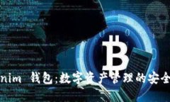 Tokenim 钱包：数字资产管理